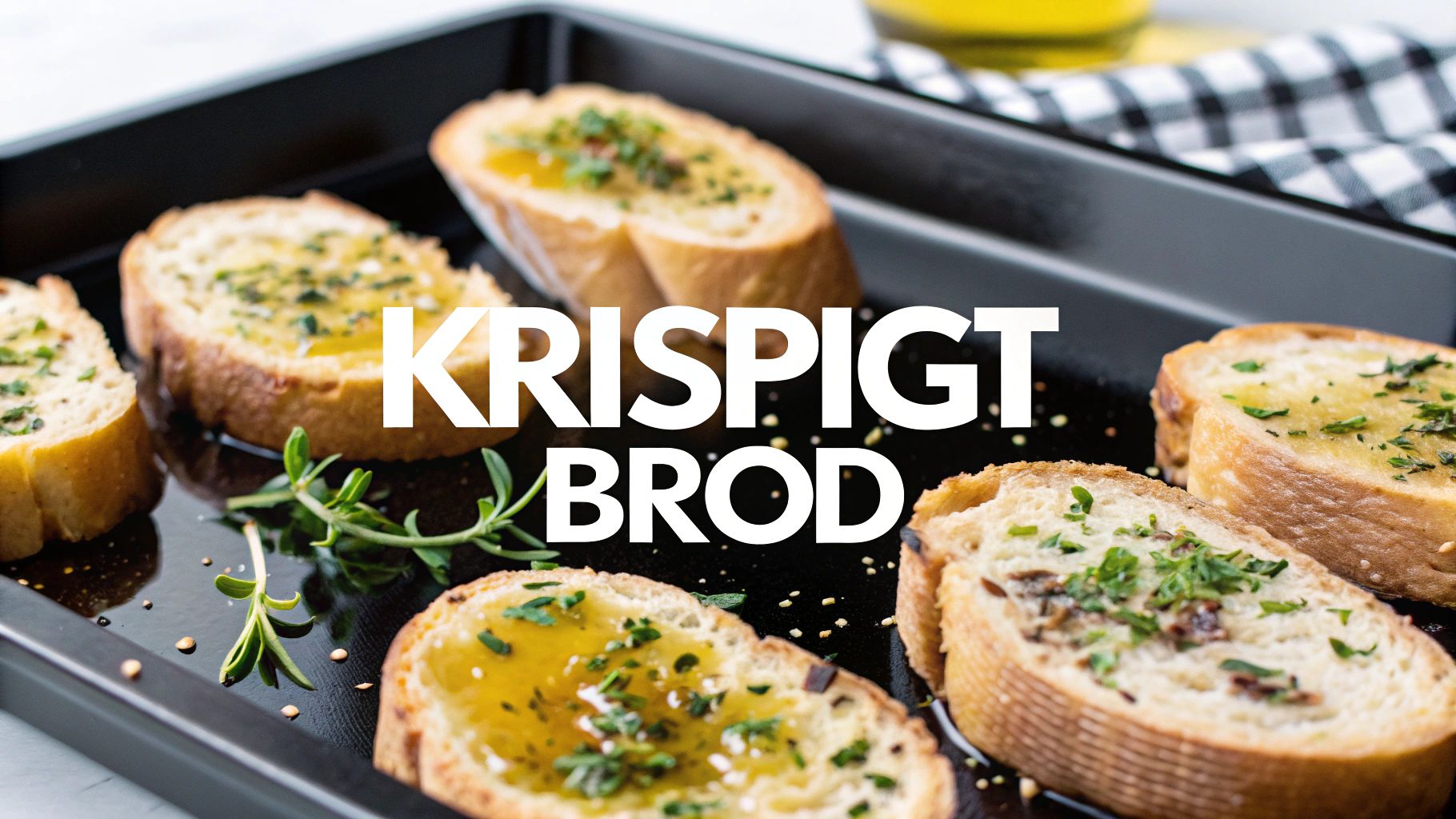 rosta bröd i ugn olivolja – Krispigt resultat varje gång