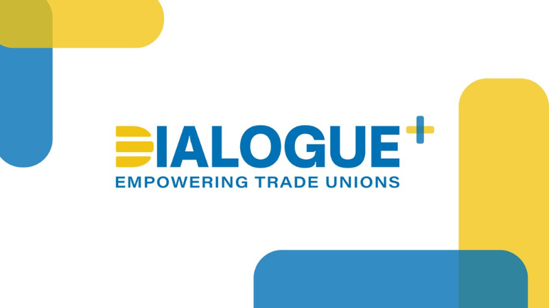 DIALOGUE+: Empowering Trade Unions