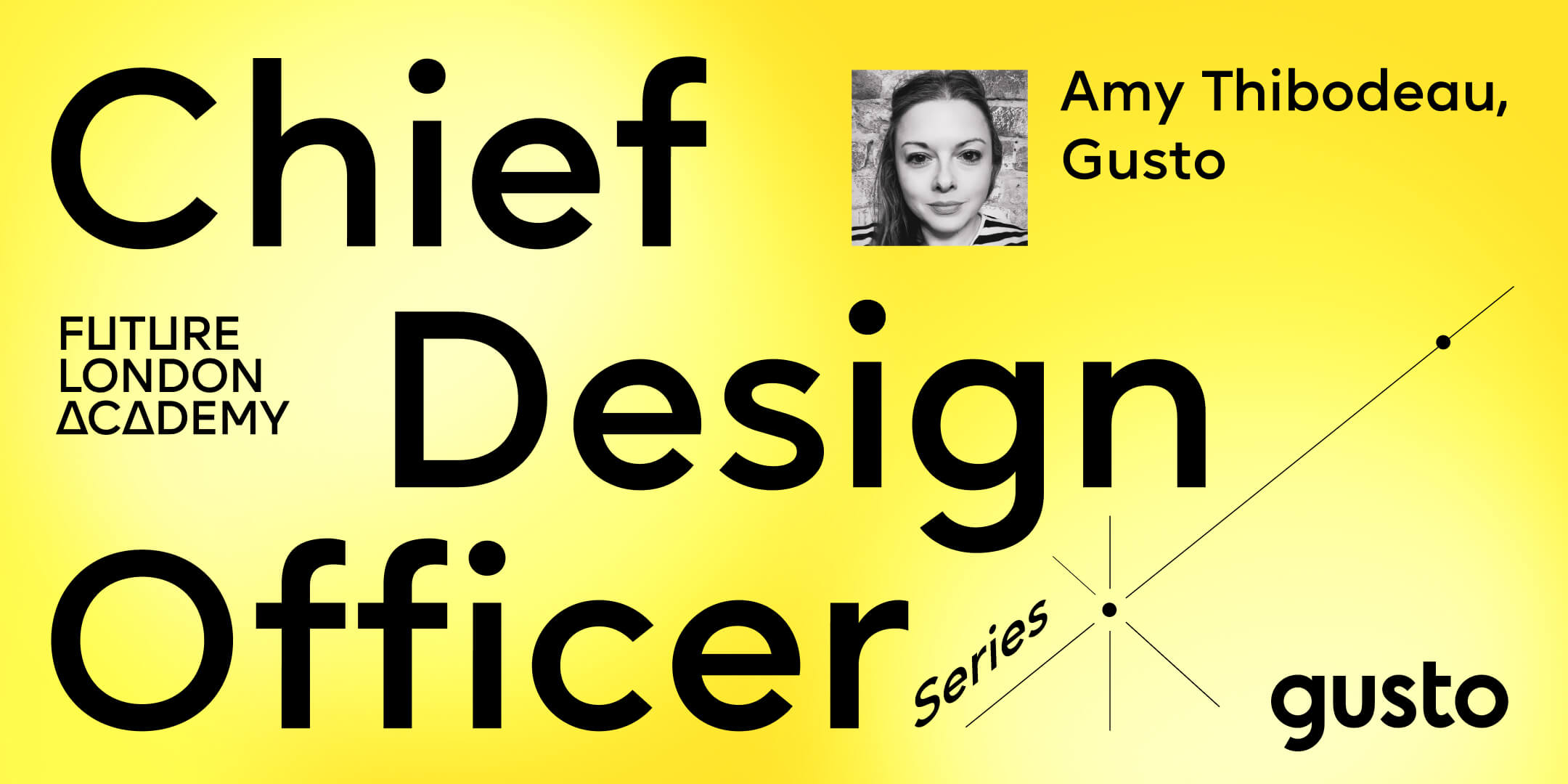 How to Become Chief Design Officer at Gusto, a Future London Academy live interview with Amy Thibodeau, 16 December, 5 pm GMT