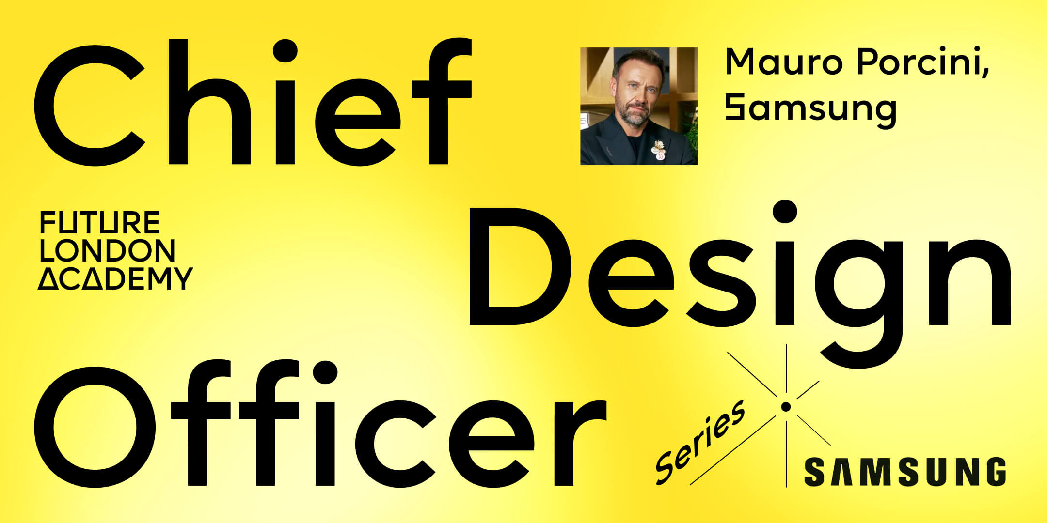 How to Become Chief Design Officer at Samsung, a Future London Academy live interview with Mauro Porcini, 17 November, 7:30 am GMT