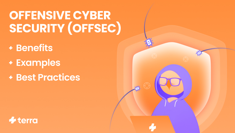What is Offensive Cybersecurity (OffSec)? Benefits, Examples, and Best Practices