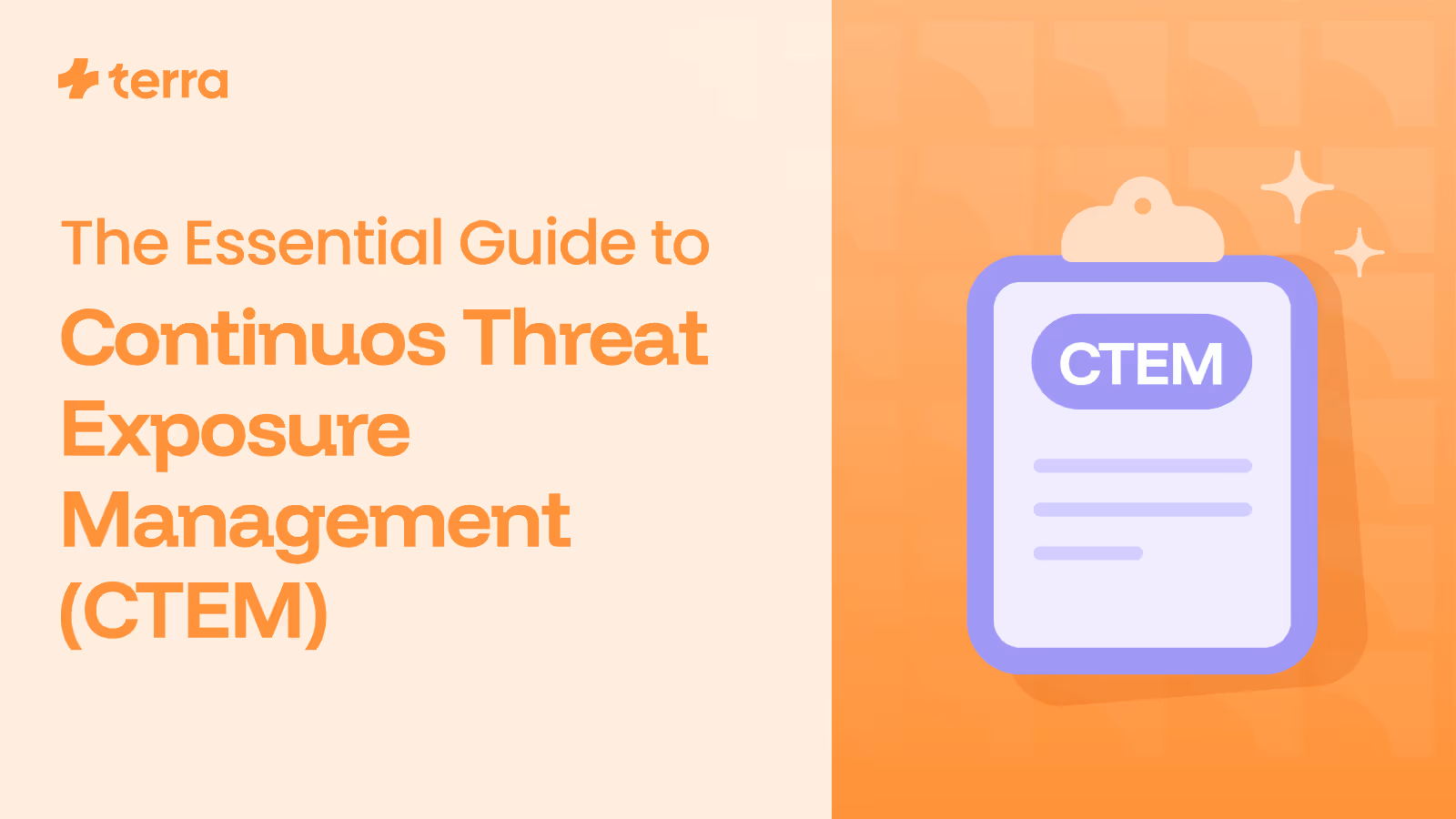 The Essential Guide to Continuous Threat Exposure Management (CTEM)