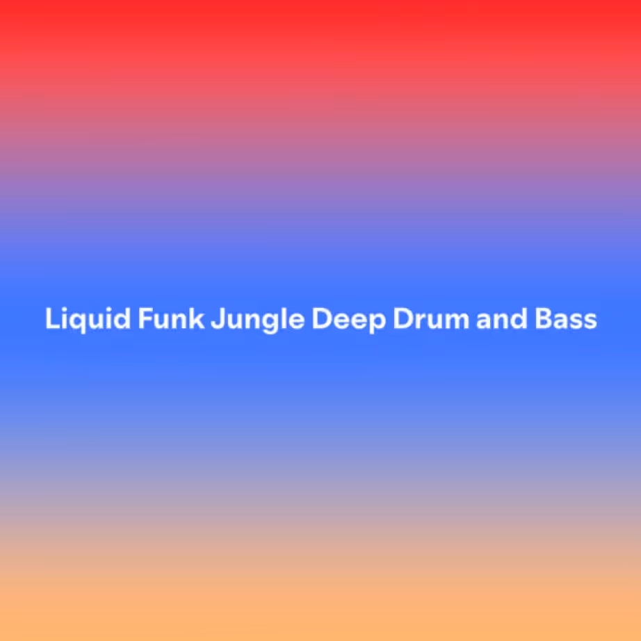 Text 'Liquid Funk Jungle Deep Drum and Bass' centered on a red to blue to beige gradient background.