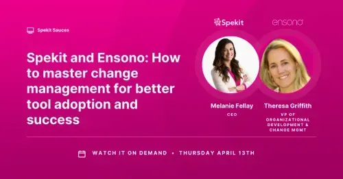 Spekit and Ensono: How to master change management for better tool adoption and success