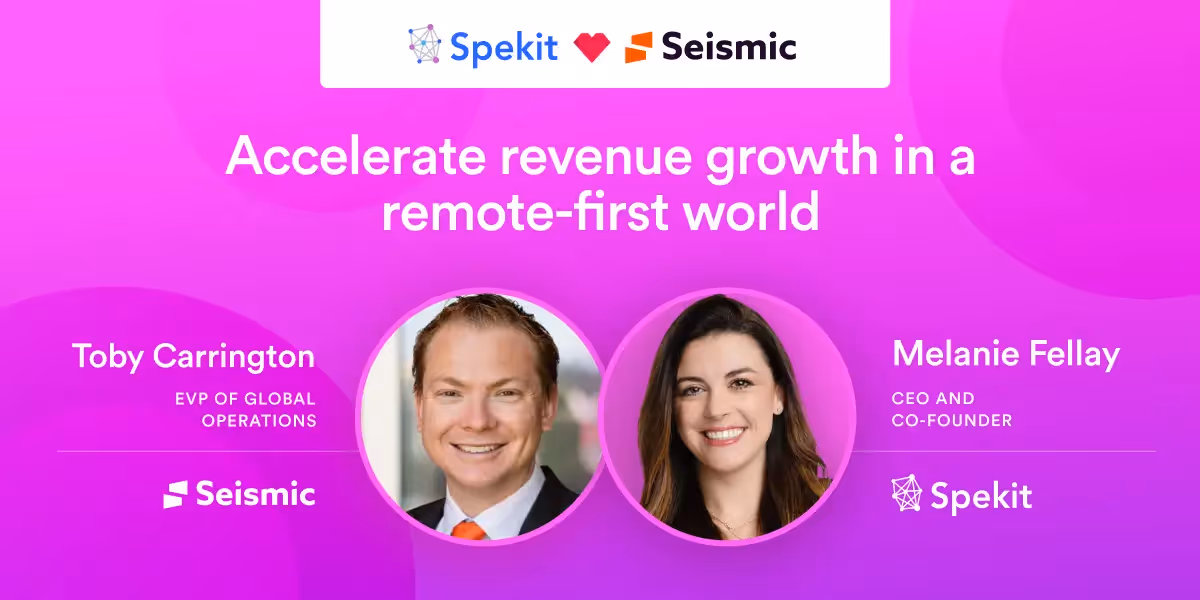 Spekit and Seismic: Accelerate revenue growth in a remote-first world