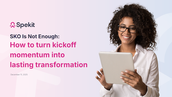SKO Is Not Enough: How to Turn Kickoff Momentum Into Lasting Transformation