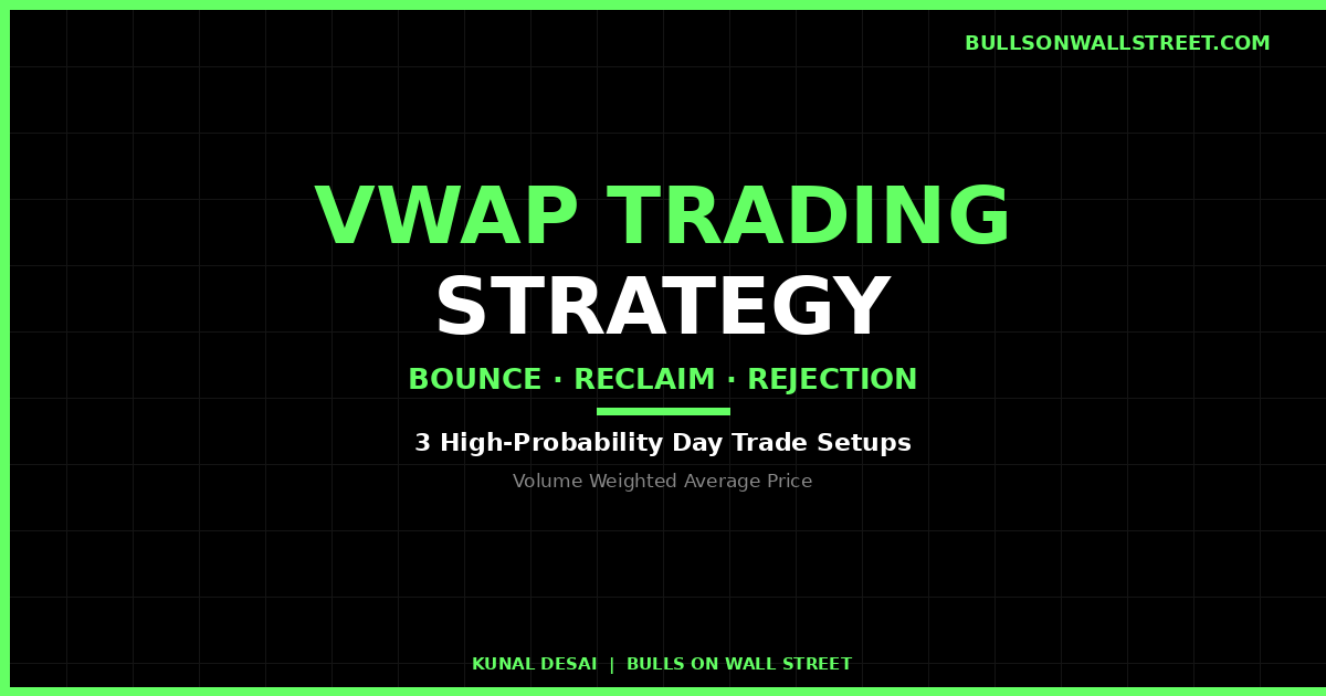 VWAP trading strategy — bounce reclaim and rejection setups explained for day traders