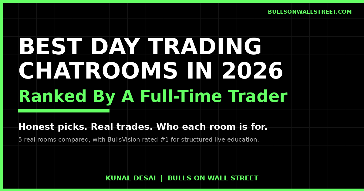 Best day trading chatrooms in 2026 ranked by a full-time trader, with BullsVision rated number one for structured live trading education