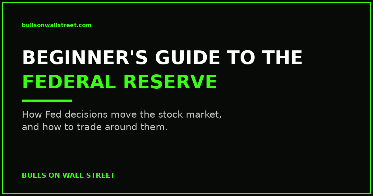 Beginner's guide to the Federal Reserve and how Fed decisions move the stock market