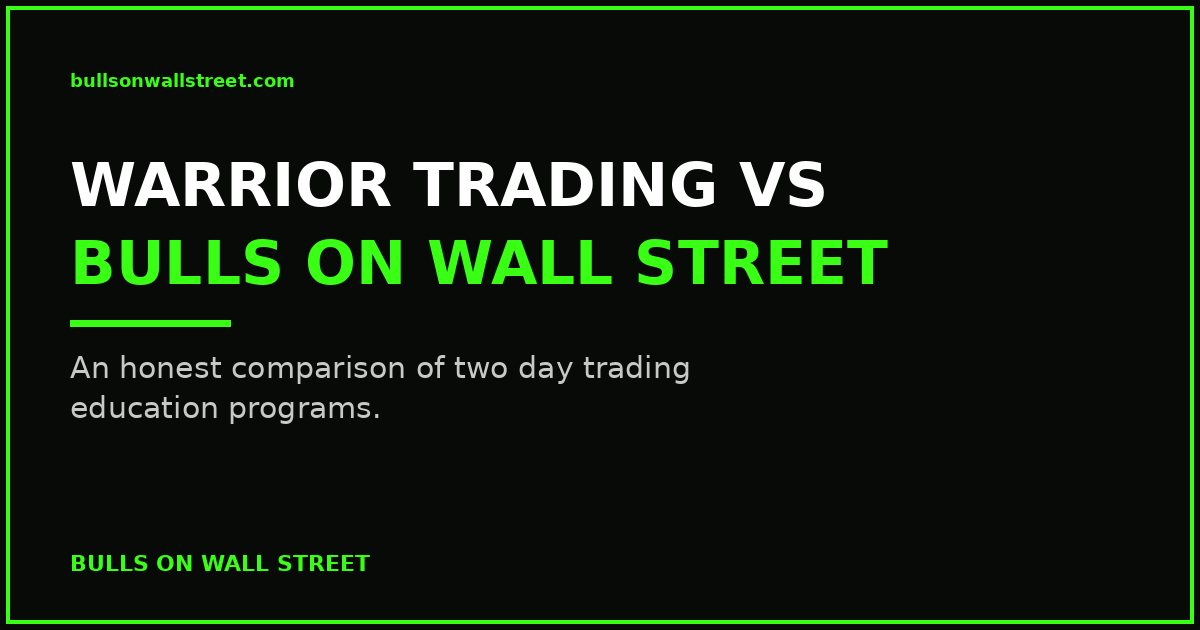 Warrior Trading vs Bulls on Wall Street: an honest comparison of day trading education programs