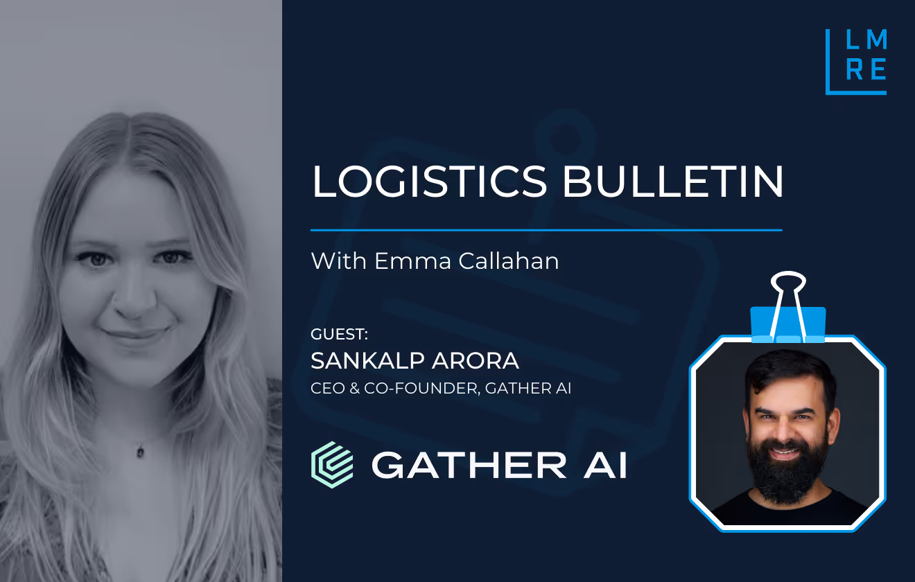 The Logistics Bulletin with Sankalp Arora, Gather AI