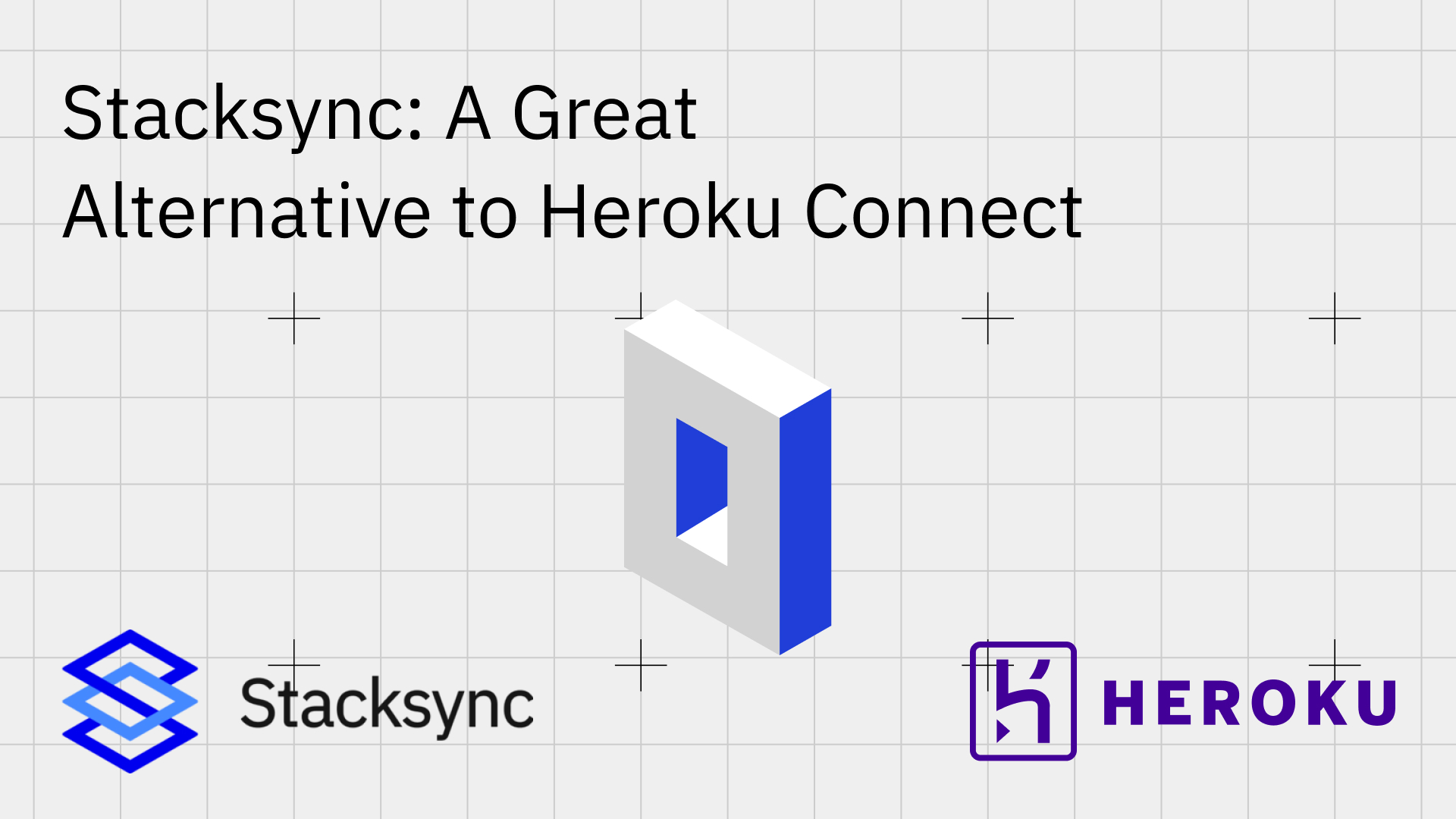 Stacksync: A Great Alternative to Heroku Connect