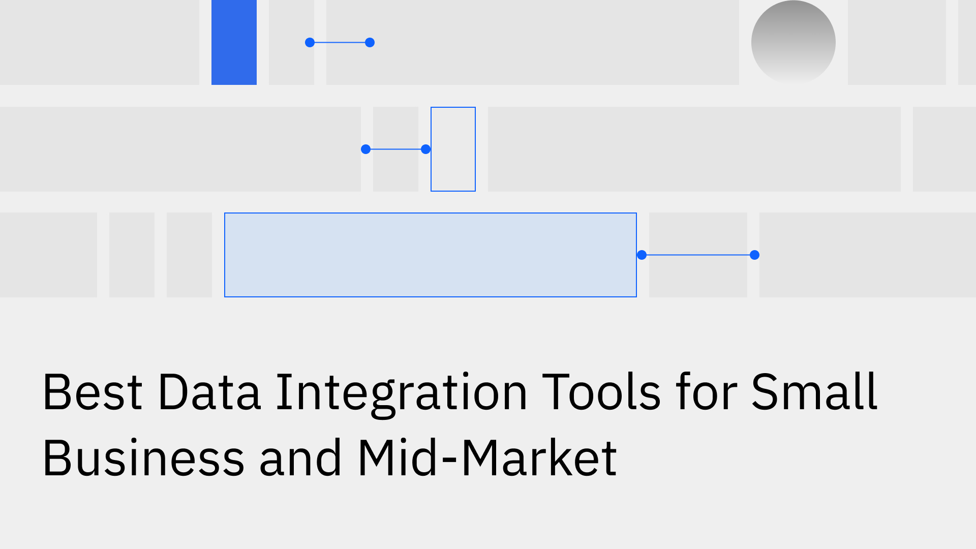 Best Data Integration Tools for Small Business and Mid-Market