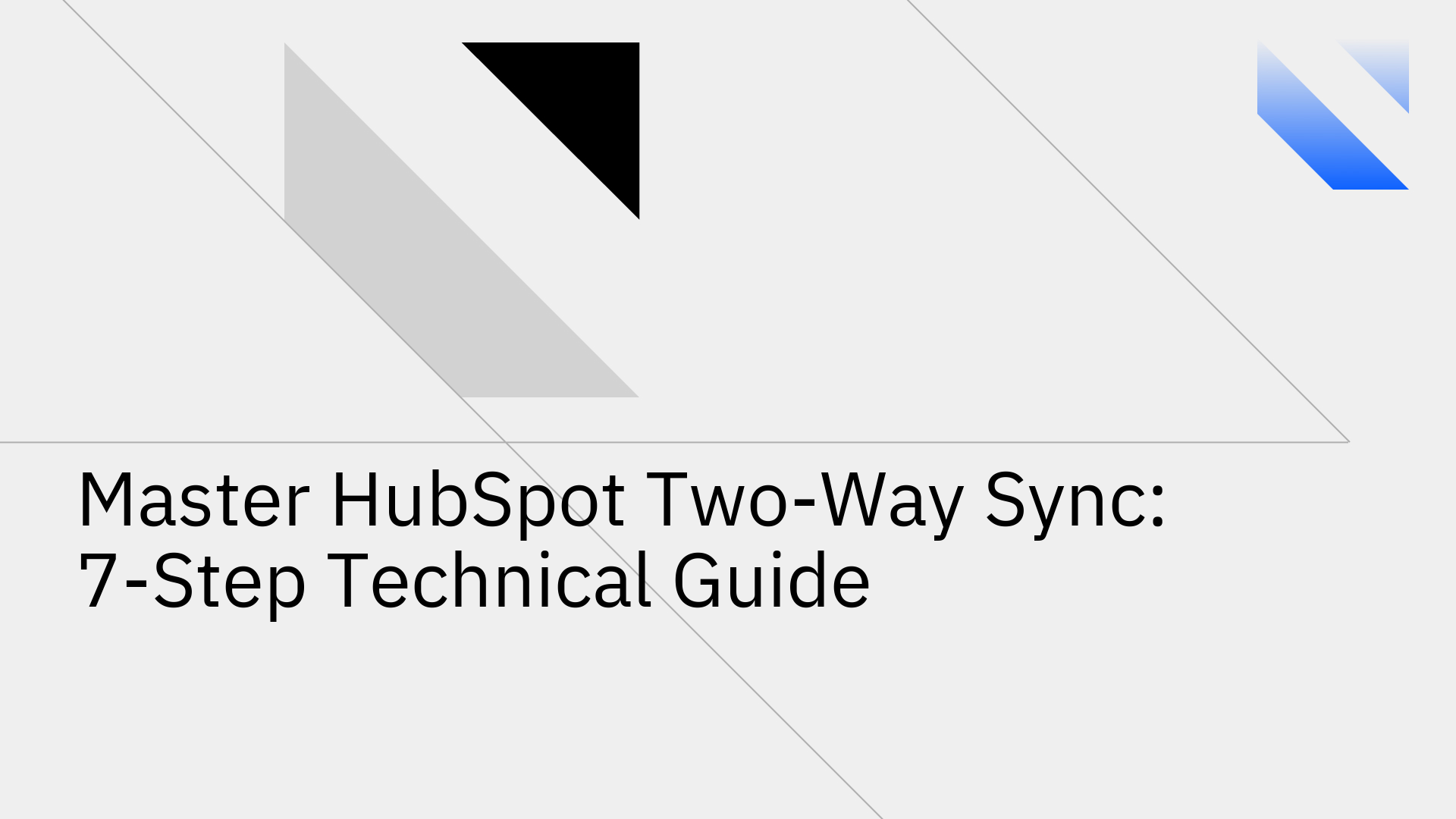 Master HubSpot Two-Way Sync 7-Step Technical Guide