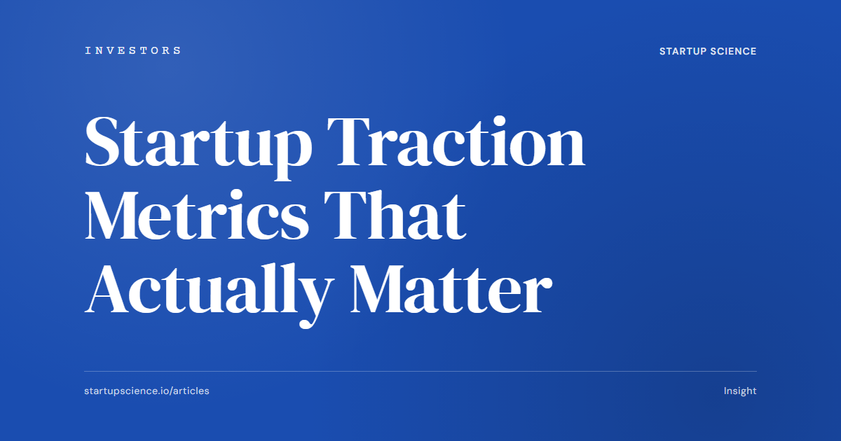 Startup Traction Metrics That Actually Matter