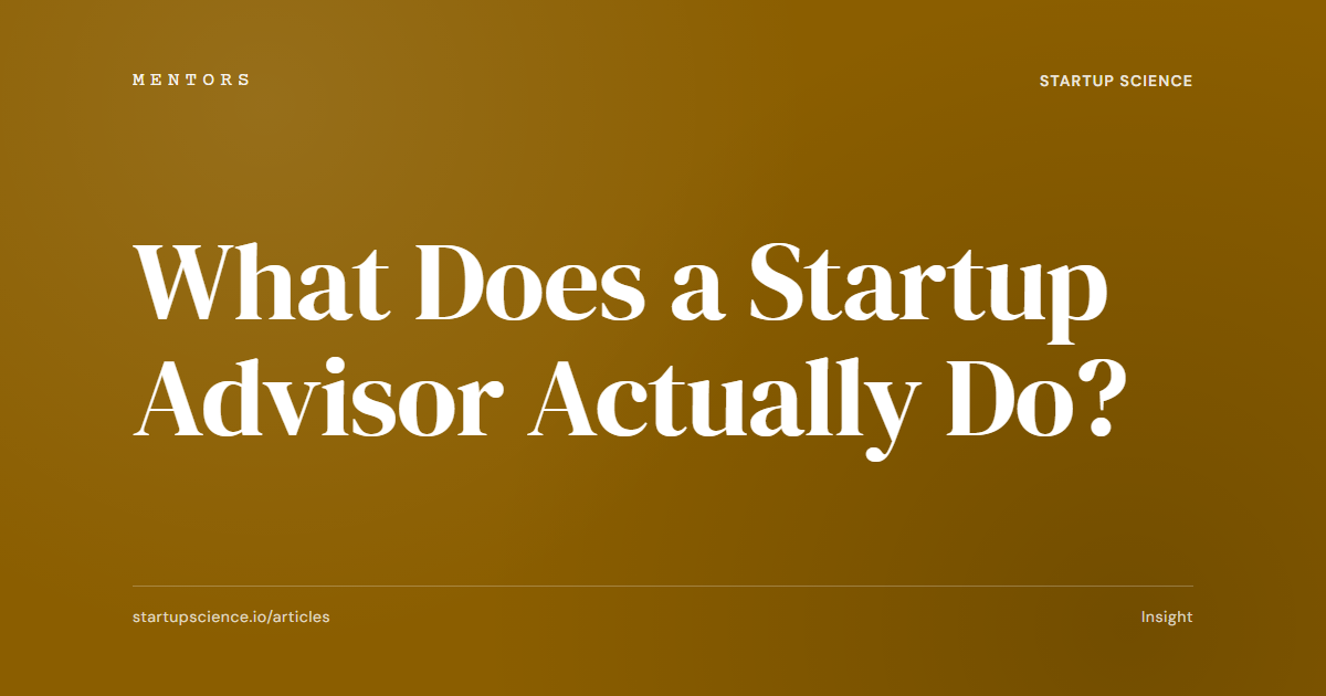 What Does a Startup Advisor Actually Do?