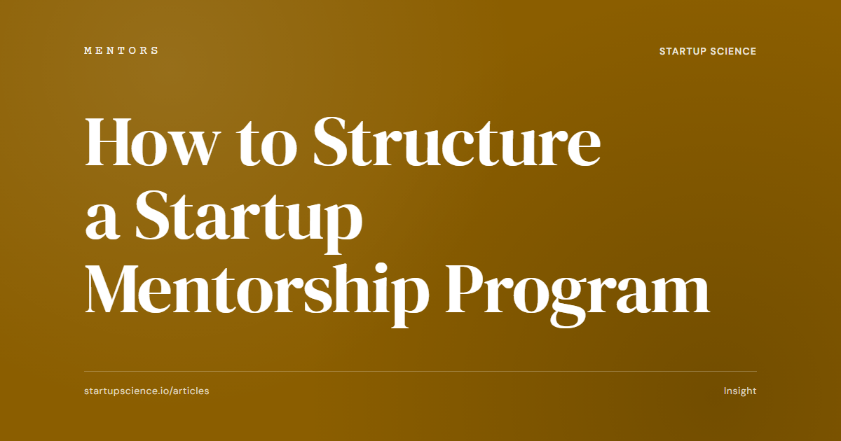 How to Structure a Startup Mentorship Program