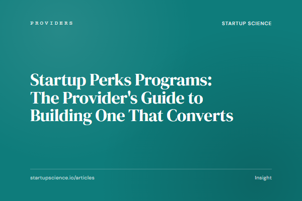 Startup Perks Programs: The Provider's Guide to Building One That Converts