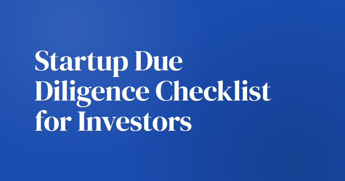 Startup Due Diligence Checklist for Investors