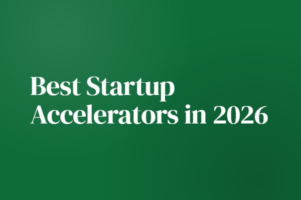 Best Startup Accelerators in 2026