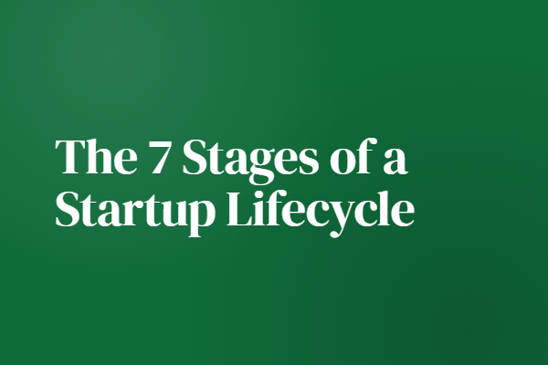 Startup Lifecycle Stages: An Investor Framework