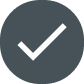 White check mark icon inside a dark gray circle.