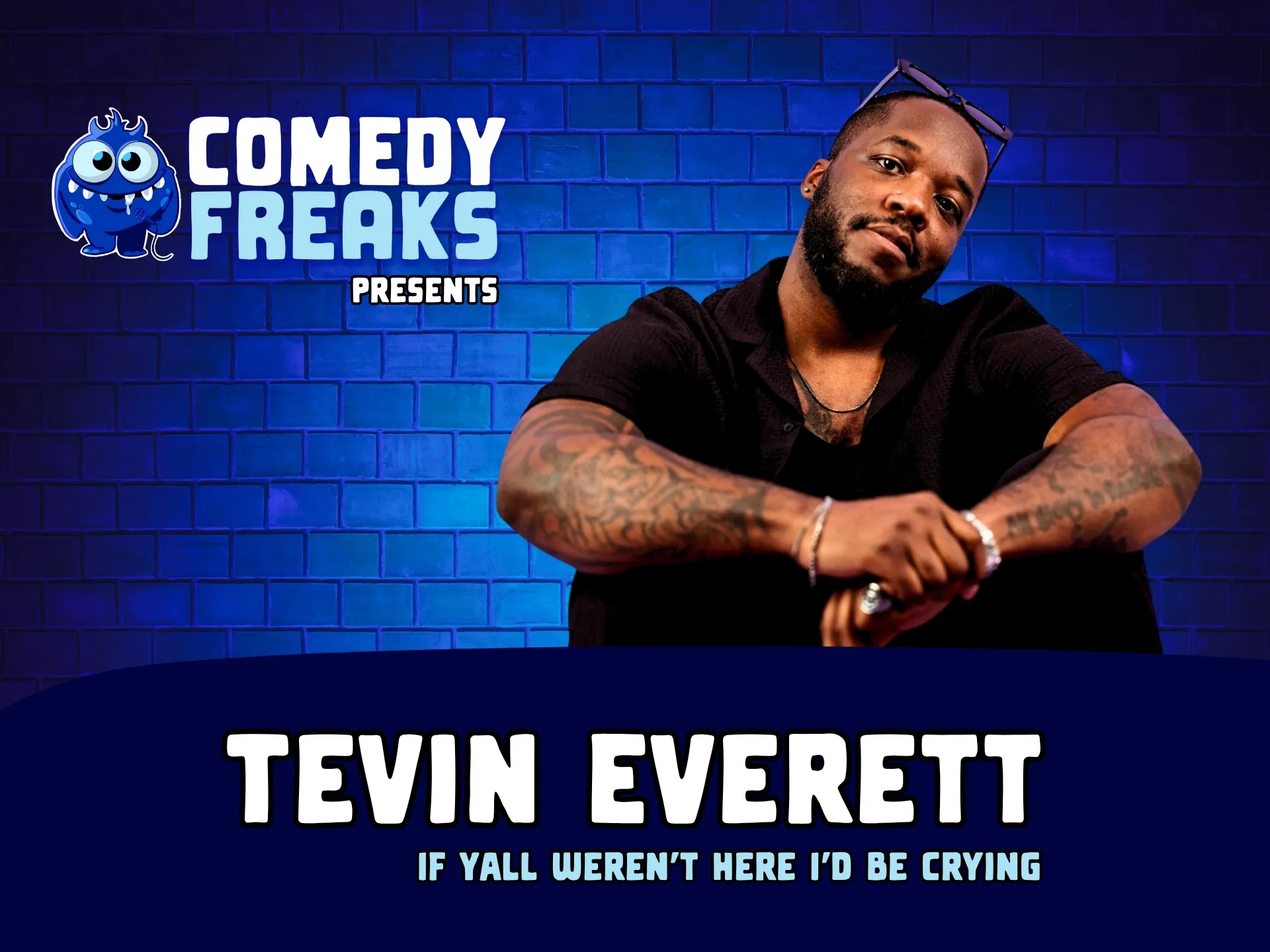 Tevin Everett, an American black comedian, leans forward with sunglasses on his head, appearing on a blue promotional poster for a Comedy Freaks comedy show in London. The poster features his name and slogan, promising cutting-edge humour.