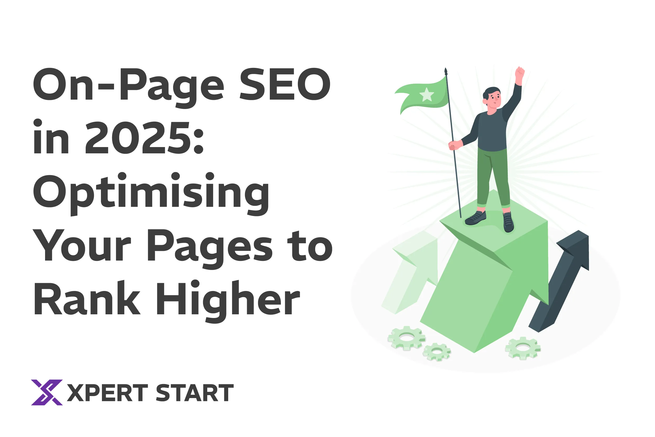 On-Page SEO in 2025 illustration by Xpert Start showing optimisation for higher rankings.