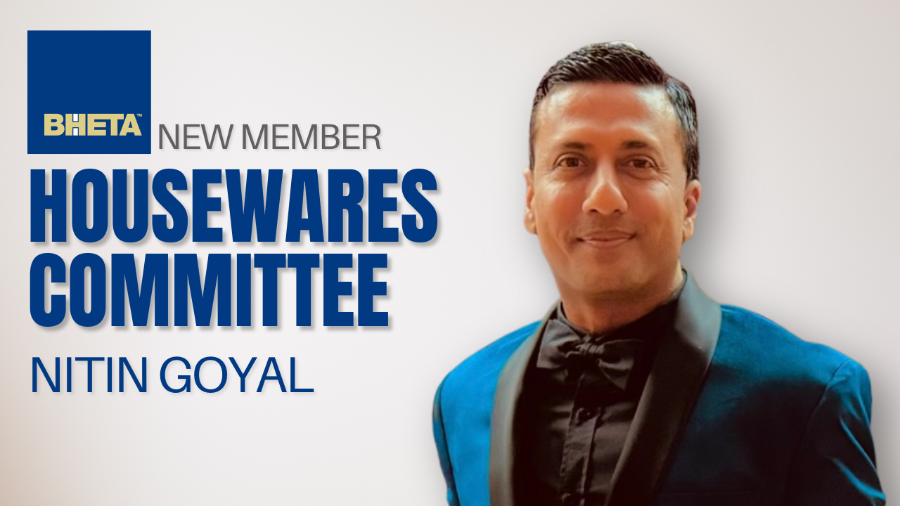 Nitin Goyal Joins BHETA’s Housewares Committee