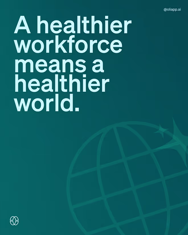 A healthier workforce means a healthier world.
