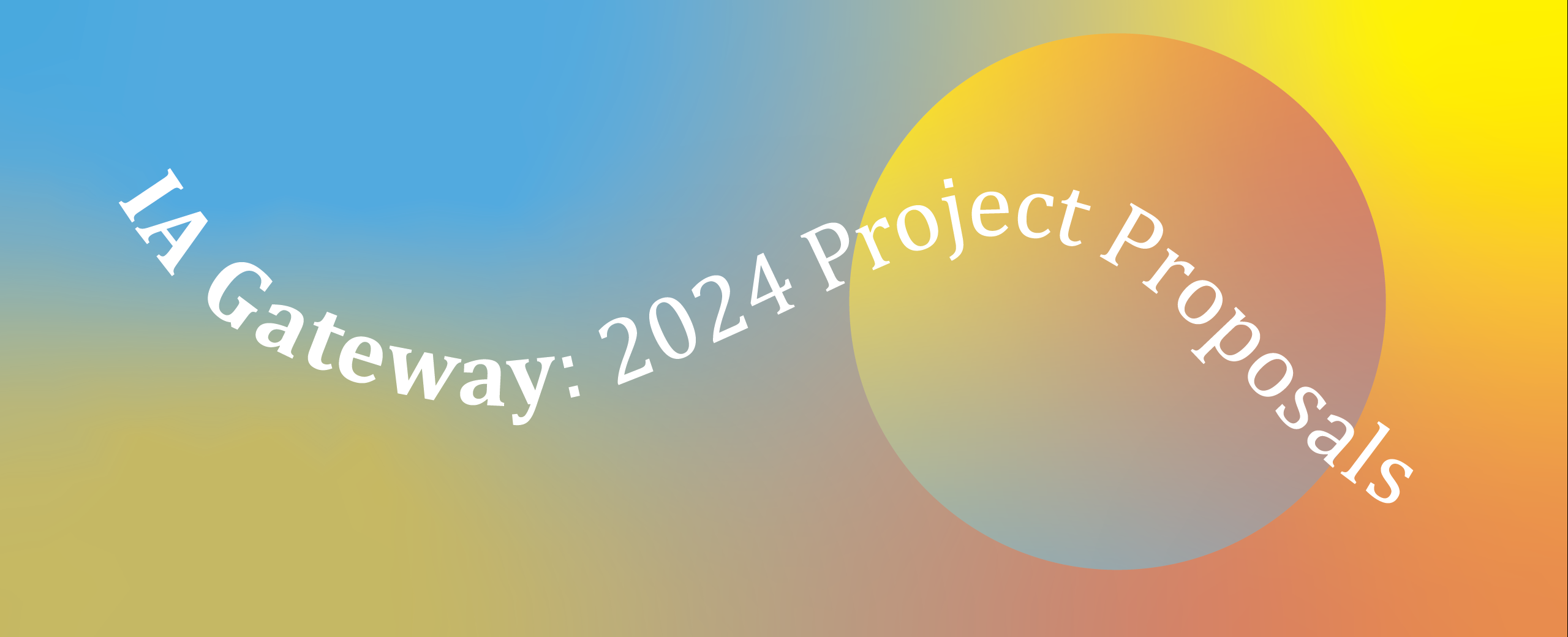 IA Gateway: 2024 Project Proposals