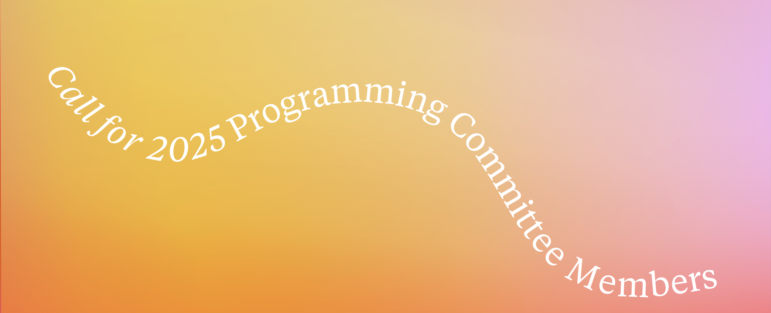 Call for 2025 Programming Committee Members
