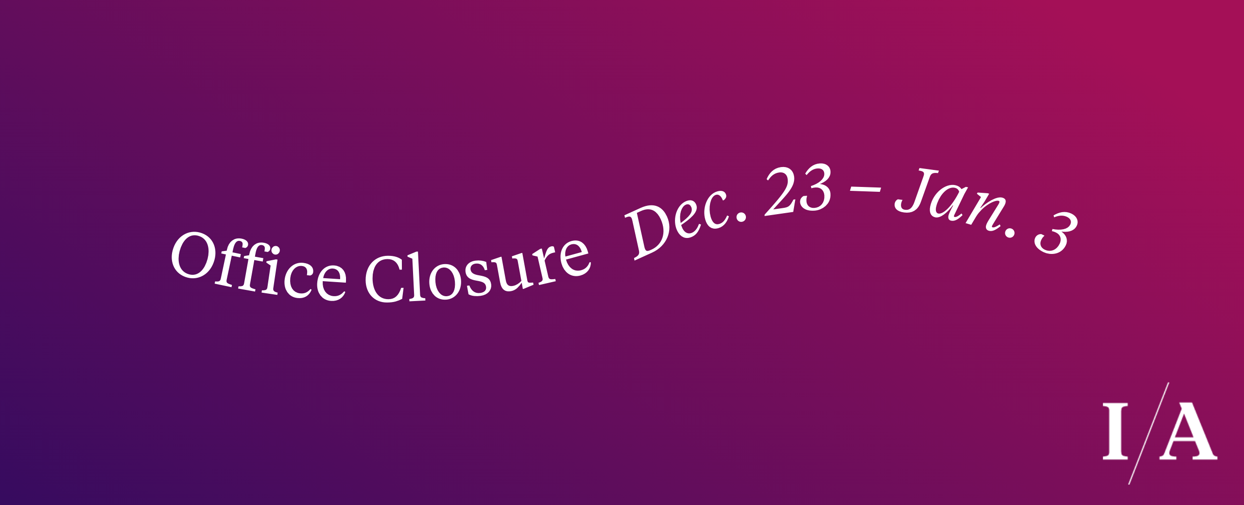 Holiday Closure 2024â€“2025