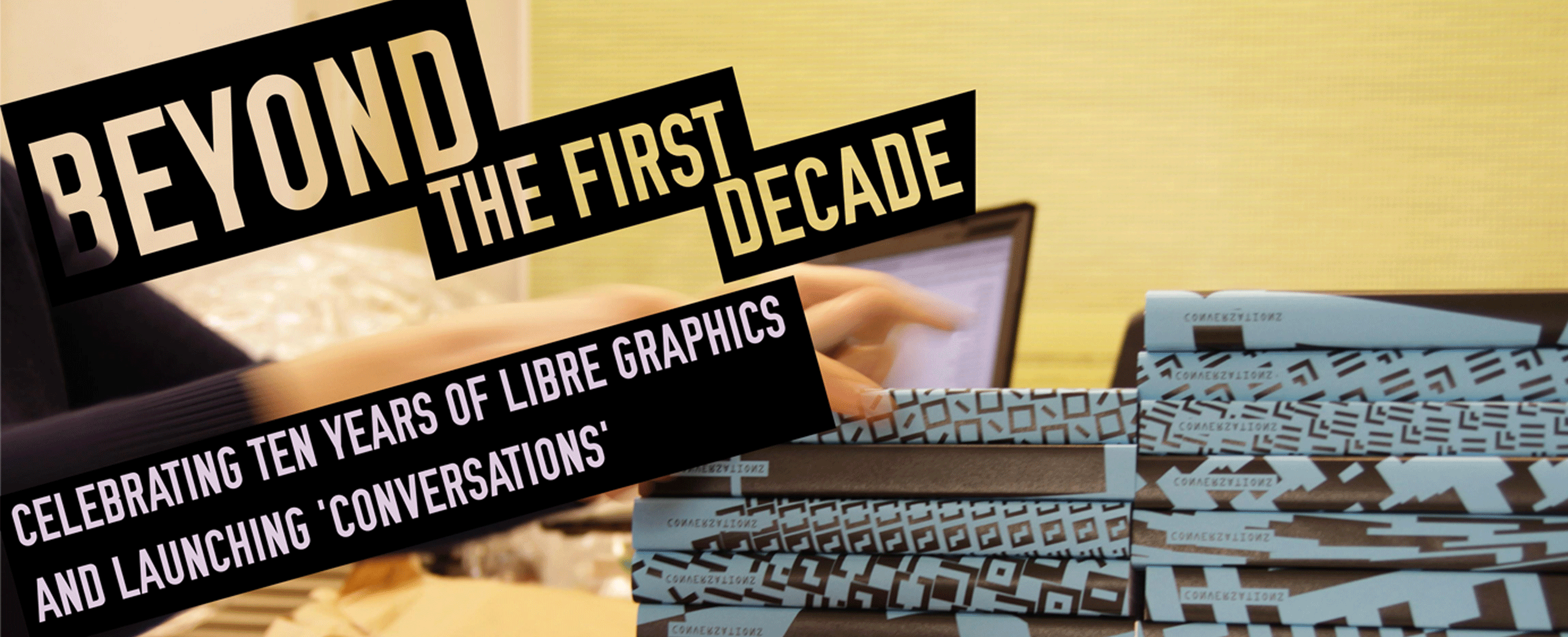Beyond the First Decade: Celebrating ten years of Libre Graphics and Launching 'Conversations'