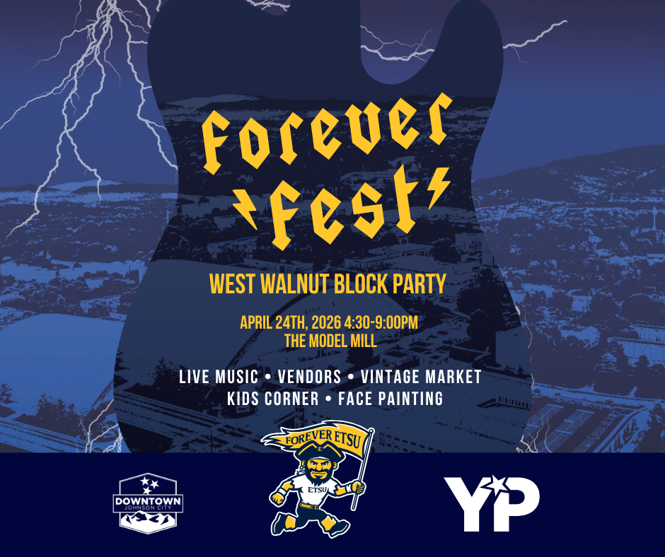 A graphic with a guitar outline over an aerial view of Johnson City that says: Forever Fest: West Walnut Block Party, April 24, 4:30-9 a.m., The Model Mill, Live Music, Vendors, Vintage Market, Kids Corner, Face Painting. With three logos at the bottom: Forever ETSU Running Bucky, Downtown Johnson City logo, and Young Professionals logo