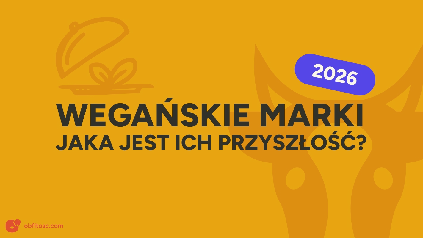 Przyszłość wegańskich marek: czego spodziewać się w 2026 roku?