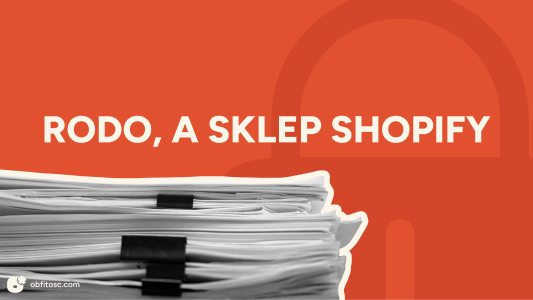 Czy sklep na Shopify spełnia wymagania RODO? Wyjaśniamy krok po kroku