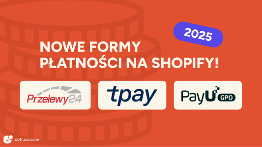 Shopify w Polsce: najnowsze metody płatności od lokalnych operatorów