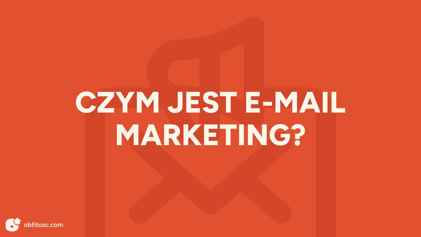 Czym jest email marketing i jak działa w sklepie internetowym?