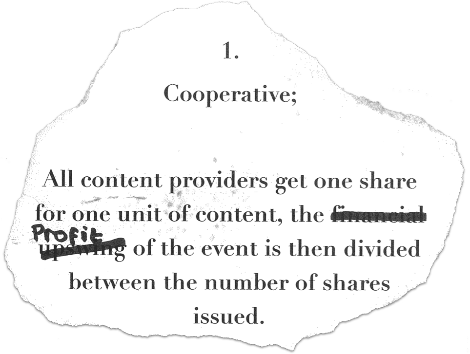 Text on torn paper stating '1. Cooperative; Content providers receive one share per unit of content, with the event's profit divided among shares issued.