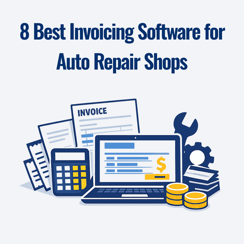 8 Best Invoicing Software for Auto Repair Shops in 2026