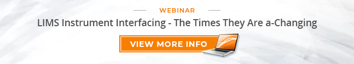 Webinar: "LIMS Instrument Interfacing - The Times They Are A-Changing"