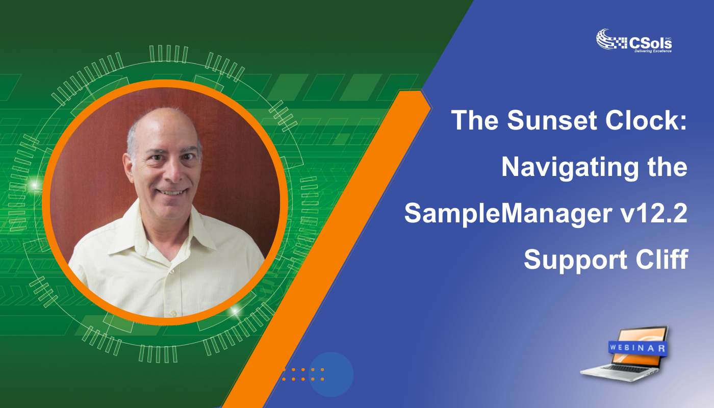 Webinar: The Sunset Clock: Navigating the SampleManager v12.2 Support Cliff
