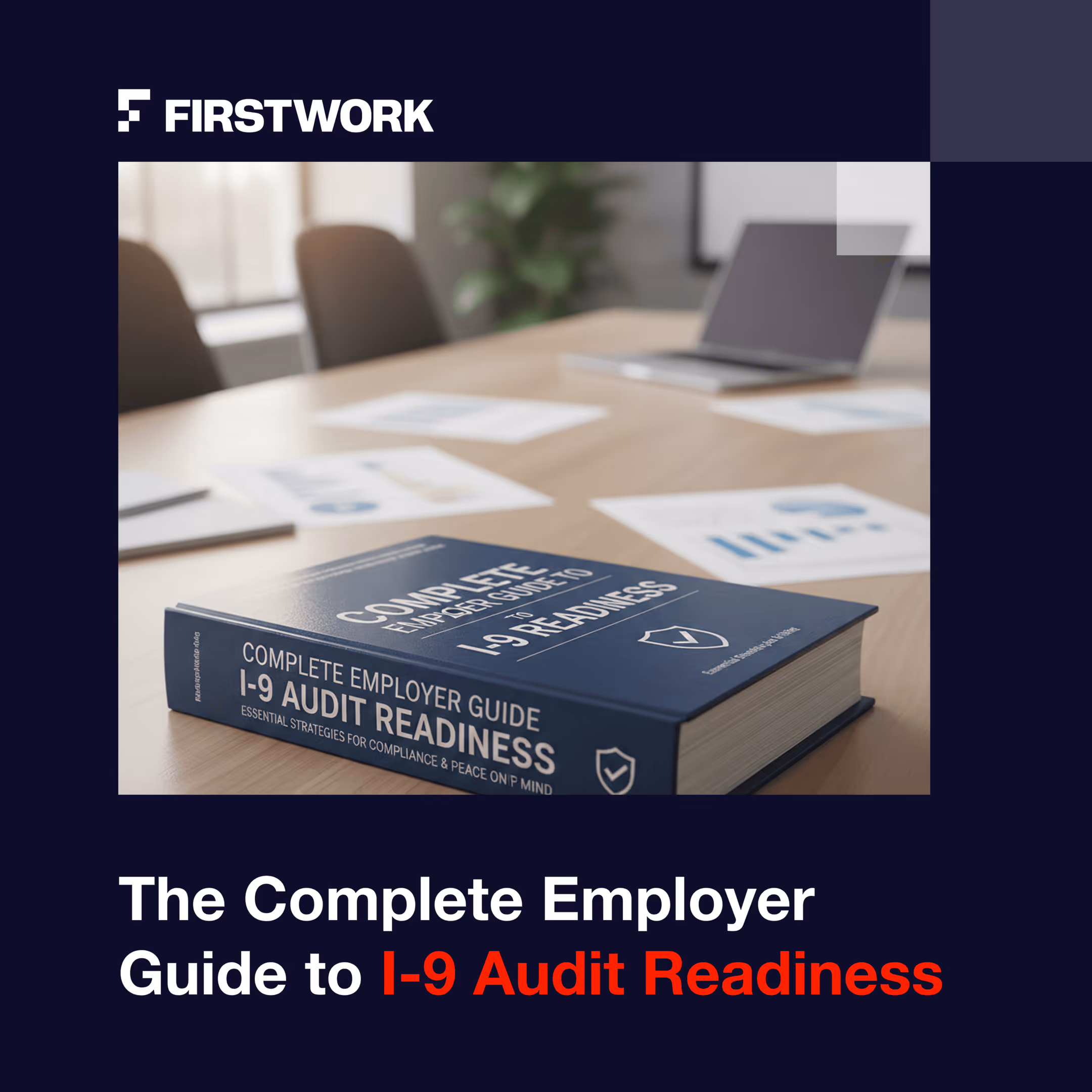 The Complete Employer Guide to I-9 Audit Readiness in 2026
