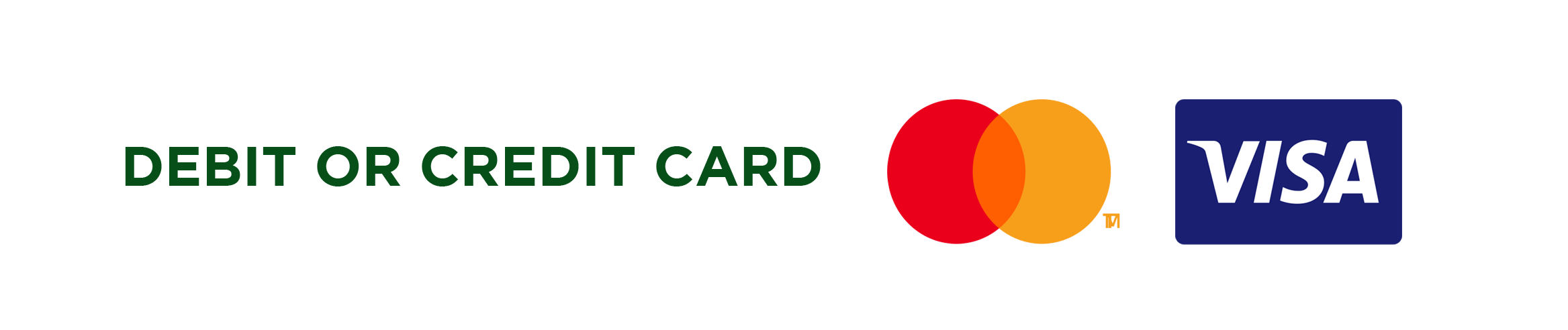 Text 'Debit or Credit Card' next to Mastercard and Visa logos.