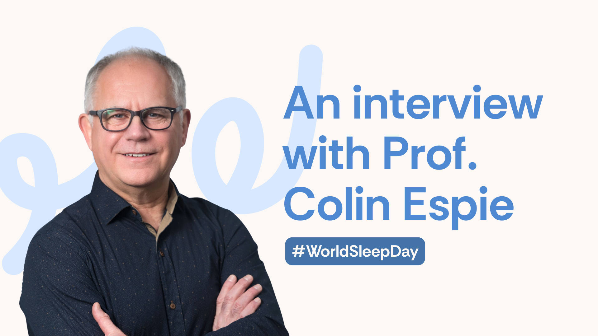 World Sleep Day 2026: An Interview with Professor Colin Espie