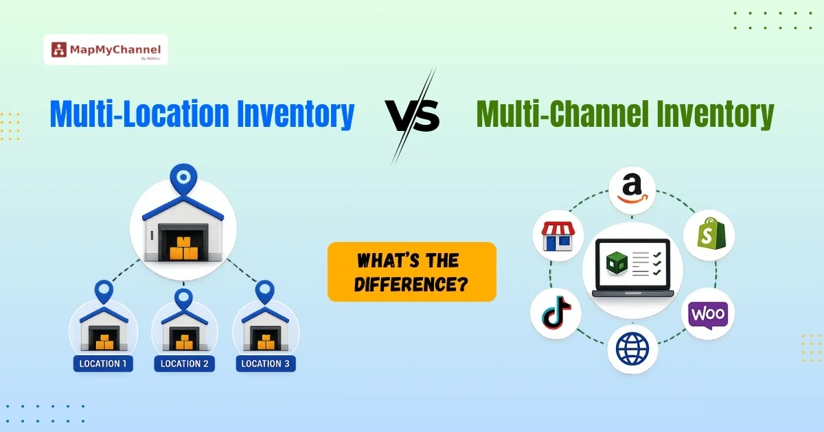 Multi-Location Inventory vs Multi-Channel Inventory: Key Differences Explained
