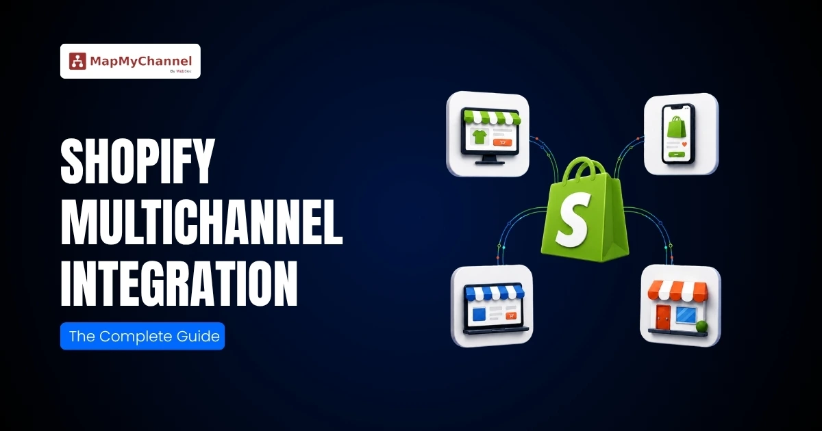 Shopify Multichannel Integration: The Complete Guide