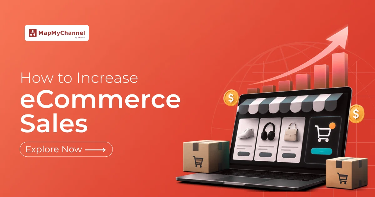 How to Increase Ecommerce Sales: Proven Strategies  