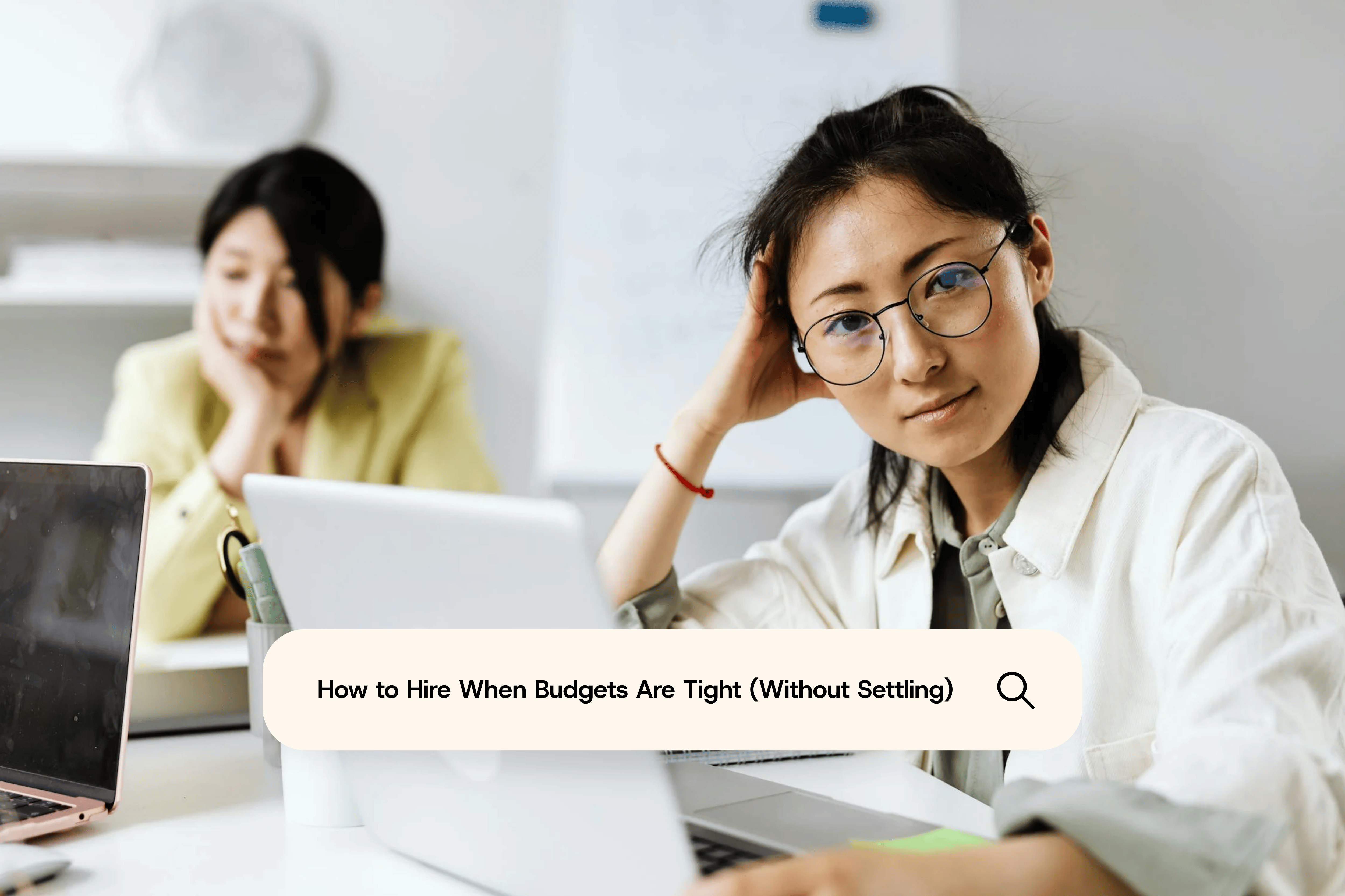 Hiring smart isn’t about spending less—it’s about spending better.